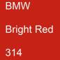 Preview: BMW, Bright Red, 314.